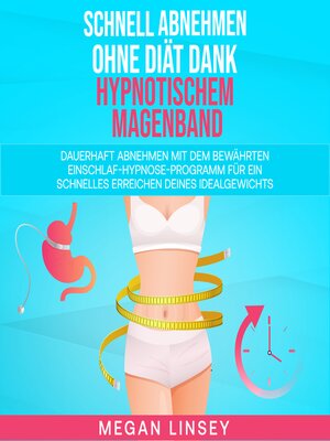 cover image of Schnell Abnehmen ohne Diät dank hypnotischem Magenband